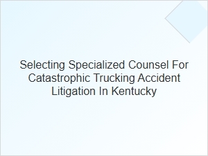 Specialized Truck Accident Litigation Counsel in Kentucky